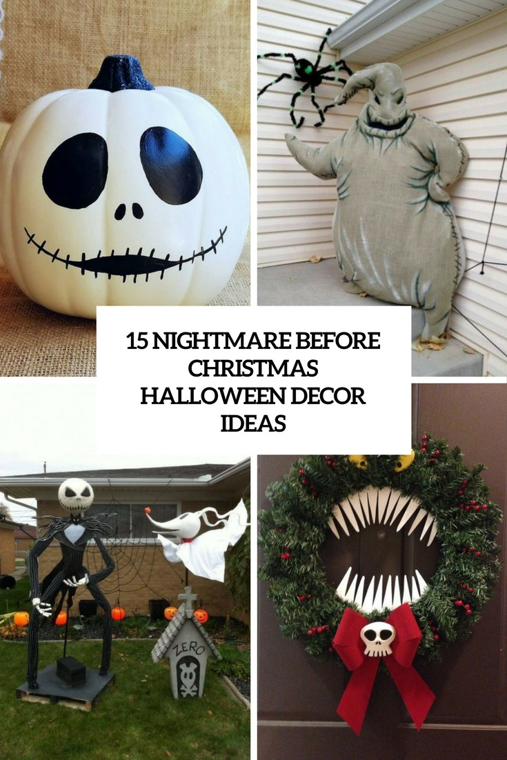 Nightmare Before Christmas Decorations DIY
 15 Nightmare Before Christmas Halloween Decor Ideas