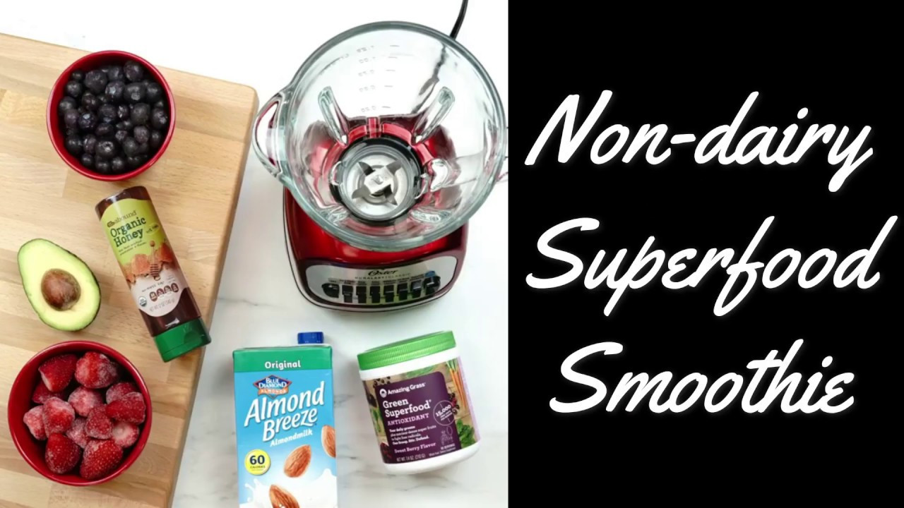 Non Dairy Smoothies For Weight Loss
 Non Dairy Superfood Smoothie recipe for Weight Loss