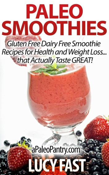 Non Dairy Smoothies For Weight Loss
 Paleo Smoothies Gluten Free Dairy Free Smoothie Recipes