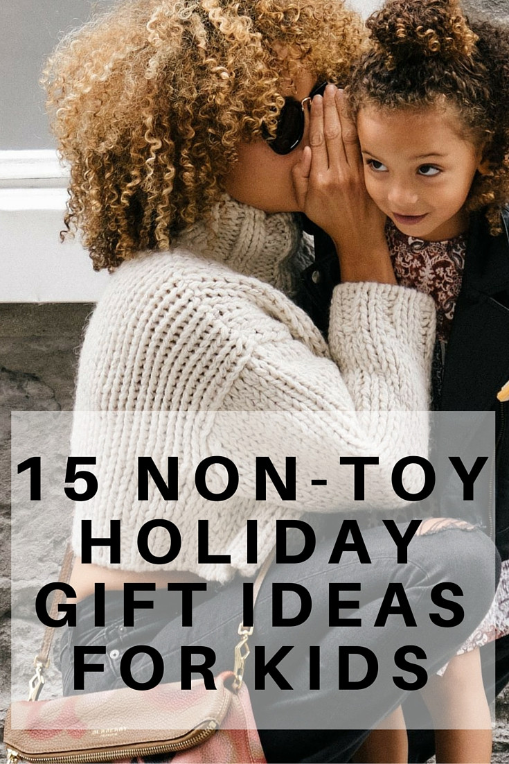 Non Toy Gift Ideas For Kids
 15 Non Toy Holiday Gift Ideas for Kids