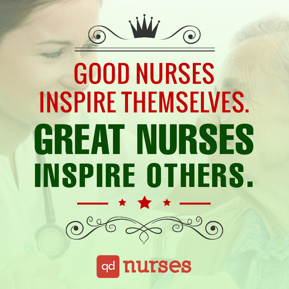 Nursing Leadership Quotes
 Top Inspirational Nursing Quotes QD Nurses