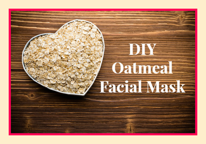 Oatmeal Mask DIY
 DIY Oatmeal Mask for Better Looking Skin