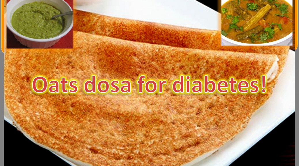 Oats And Diabetes
 Oats dosa for diabetes HealthyLife