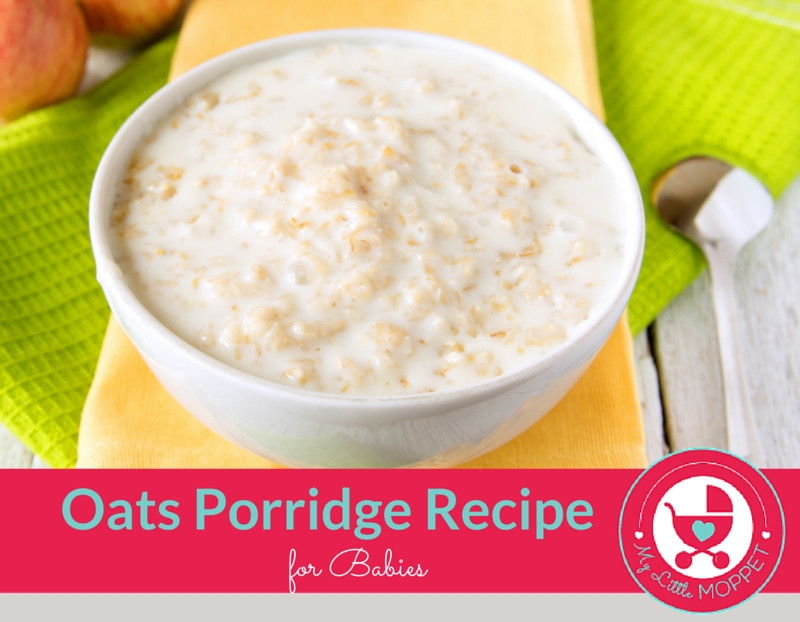 Oats For Baby
 Oats Porridge Recipe for Babies My Little Moppet