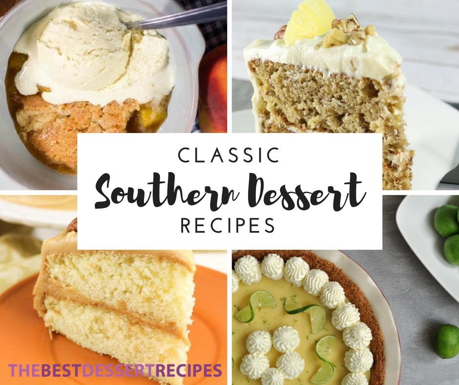 Old Southern Desserts
 25 Classic Southern Dessert Recipes