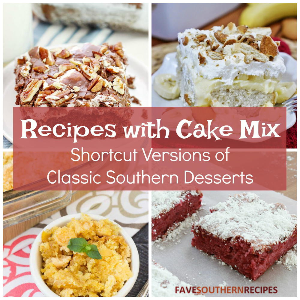 Old Southern Desserts
 12 Recipes with Cake Mix Shortcut Versions of Classic