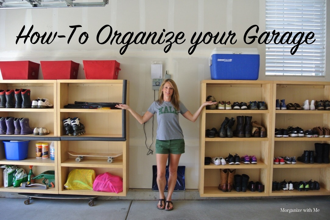 Organize Your Garage
 How to Organize your Garage Morganize with Me Morgan Tyree