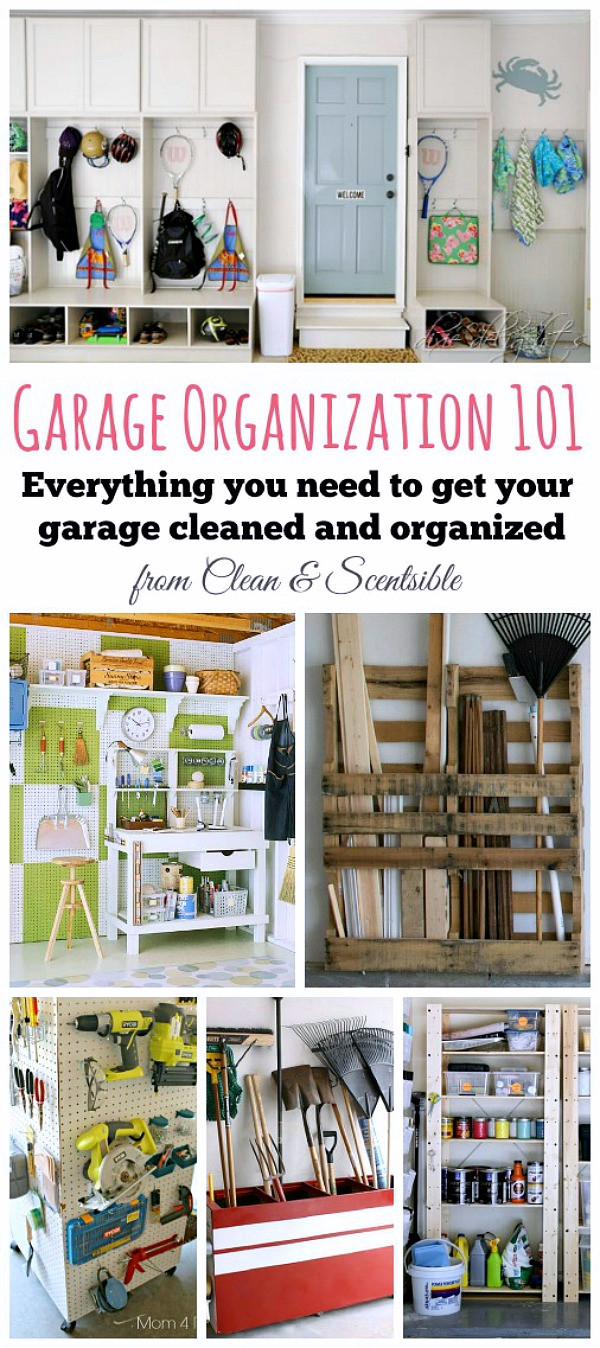 Organize Your Garage
 How to Organize the Garage Clean and Scentsible