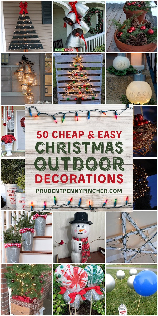 Outdoor Christmas Decorations Diy
 50 Cheap & Easy DIY Outdoor Christmas Decorations