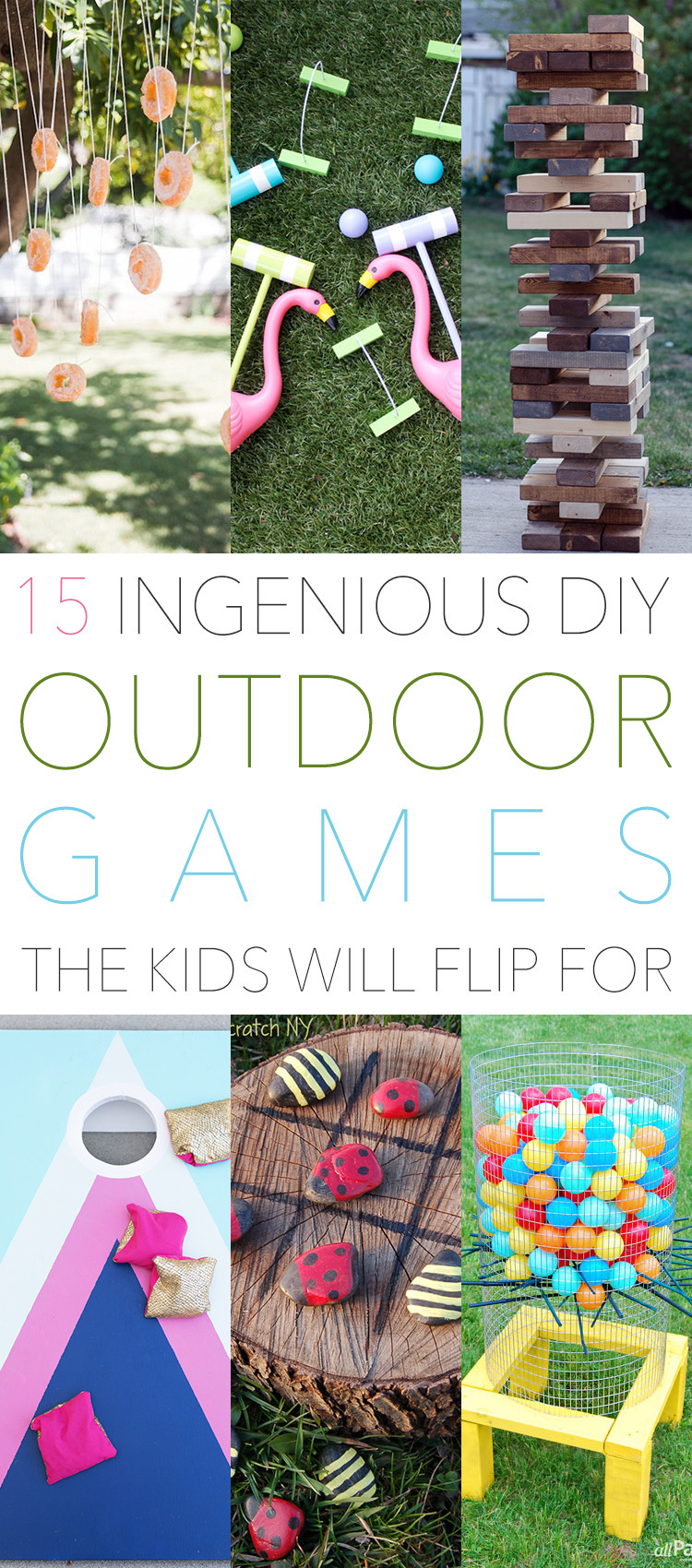 Outdoor DIY Games
 15 Ingenious DIY Outdoor Games The Kids Will Flip For