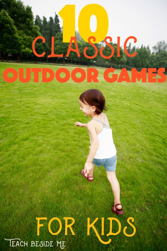 Outdoor Fun For Kids
 The BEST Classic Outdoor Games for Kids Teach Beside Me