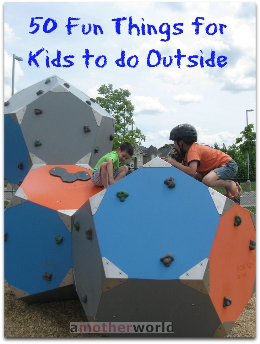 Outdoor Stuff For Kids
 50 fun things for kids to do outside