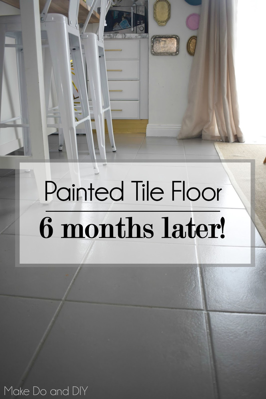 Painting Kitchen Tile Floor
 painted tile floor six months later Make Do and DIY
