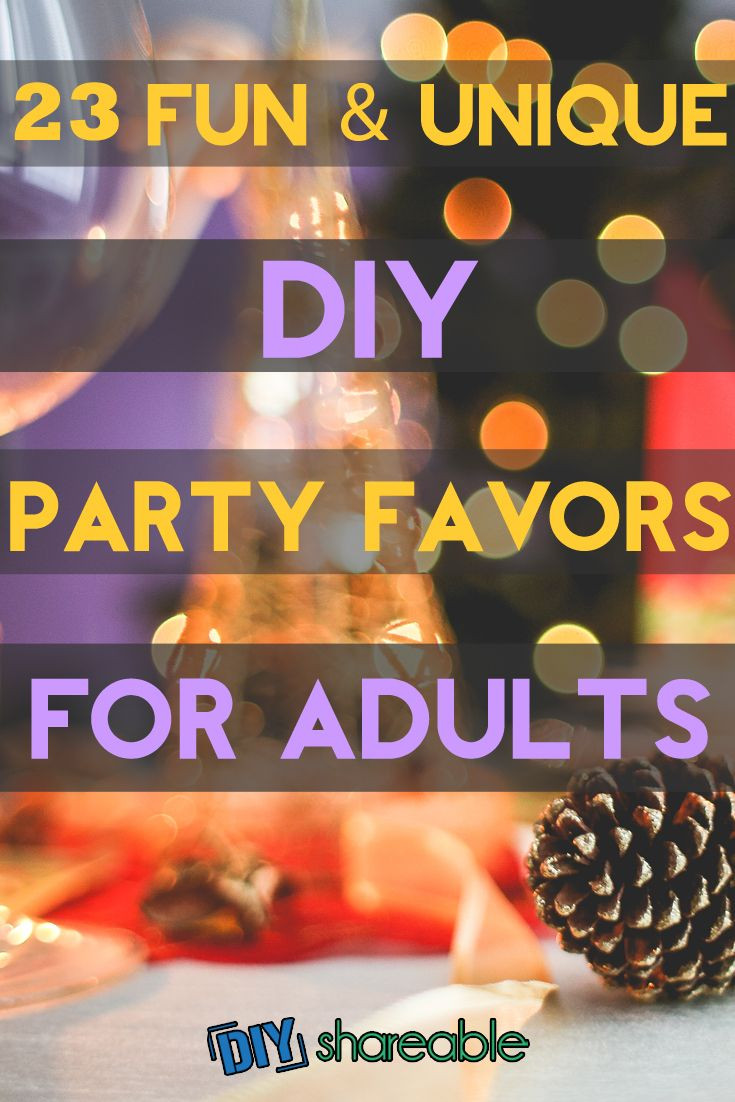 Party Gifts For Adults
 23 Unique and Fun DIY Party Favors For Adults