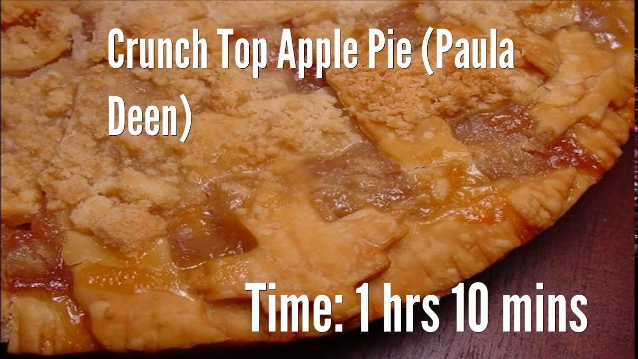 Paula Deen Apple Pie
 Crunch Top Apple Pie Paula Deen Recipe