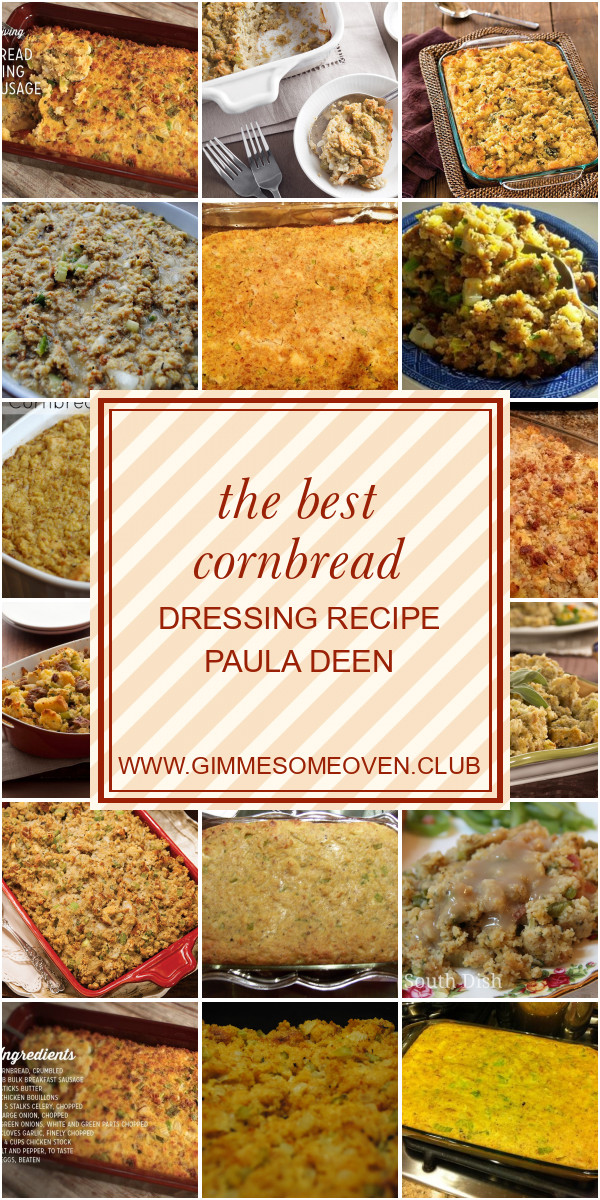 Paula Deen Cornbread Stuffing
 The Best Cornbread Dressing Recipe Paula Deen Best Round