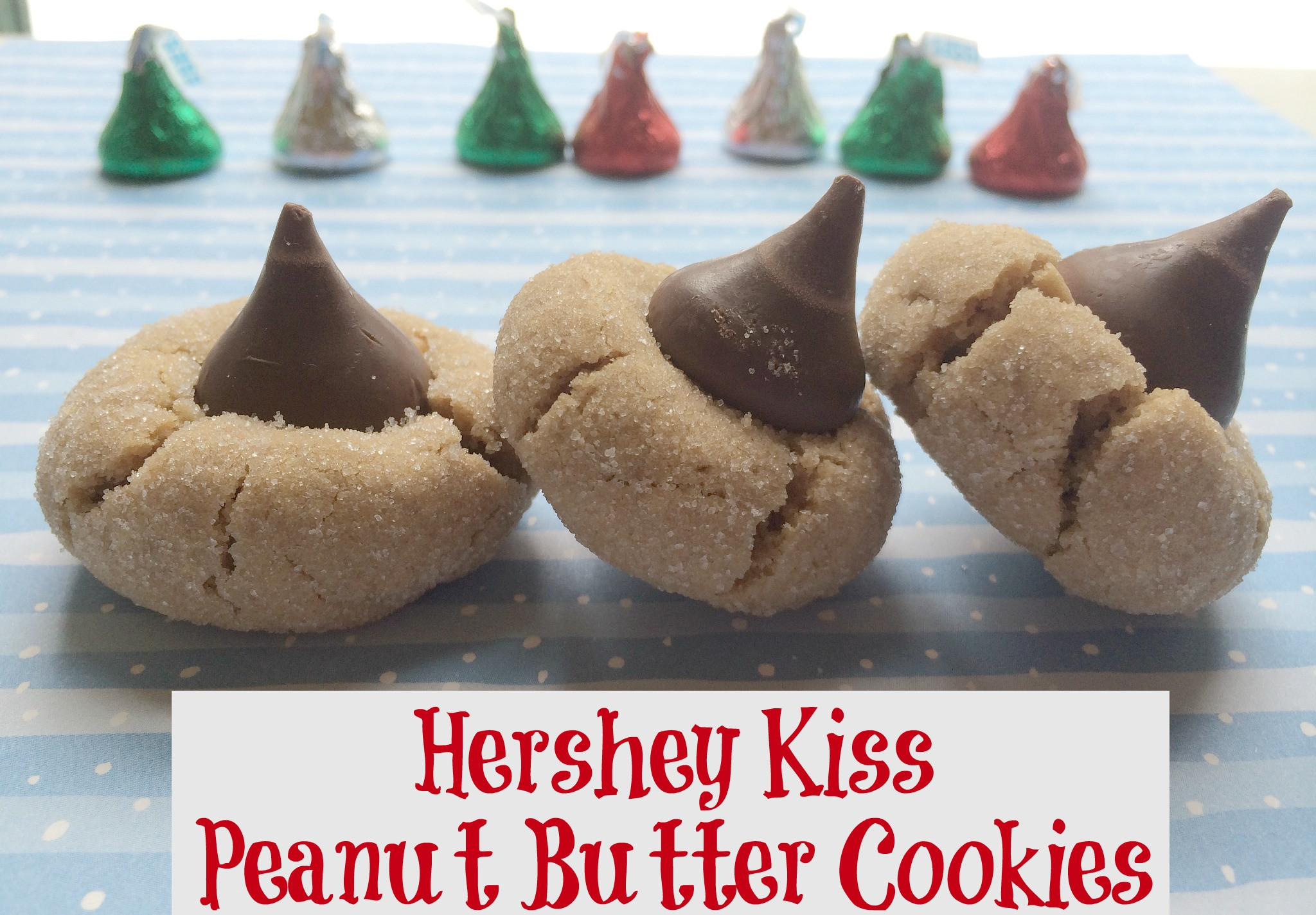 Peanut Butter Cookies With Kiss
 Hershey Kiss Peanut Butter Cookies NEPA Mom