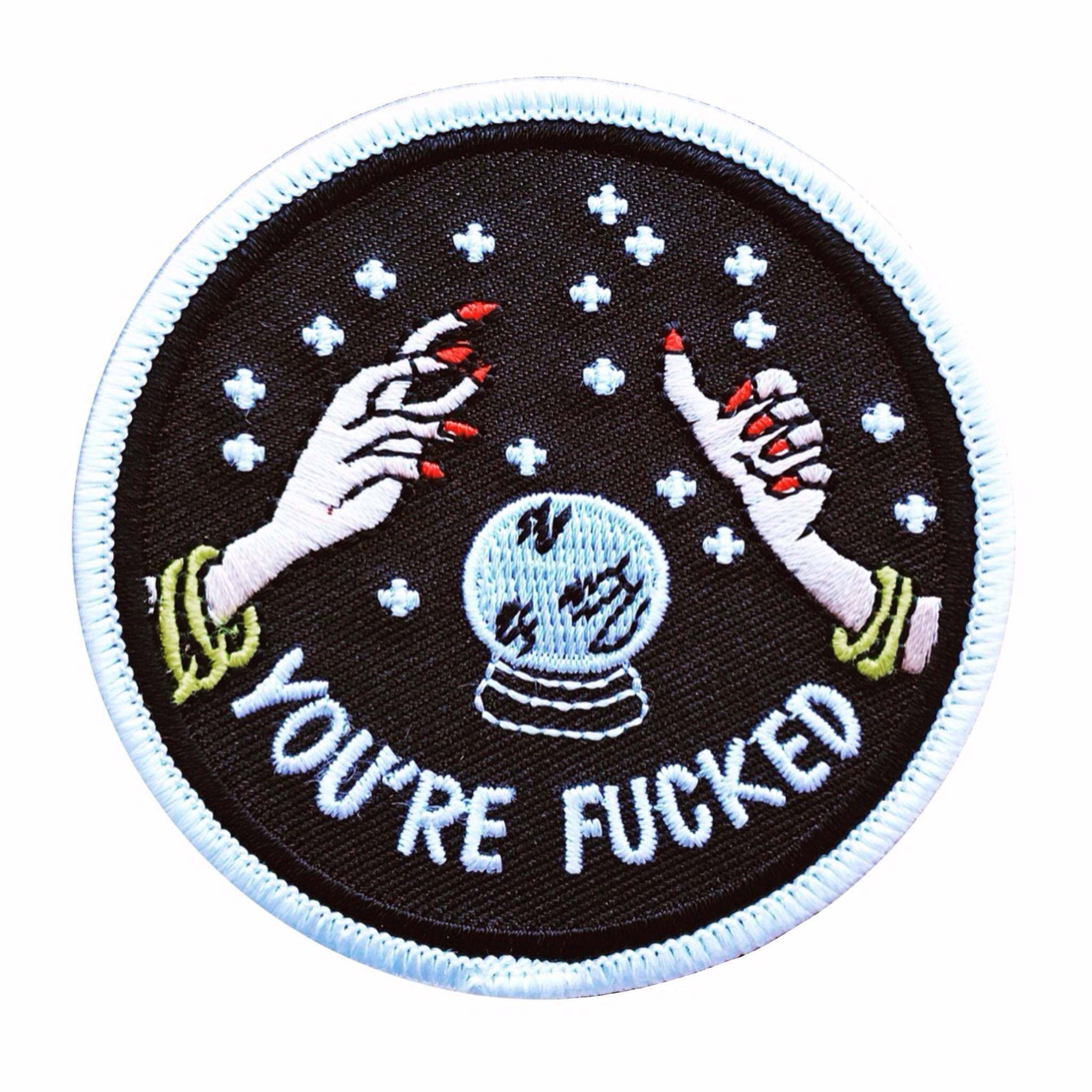 Pins Parches
 Pins & Patches PATCHES You re Fucked Patch