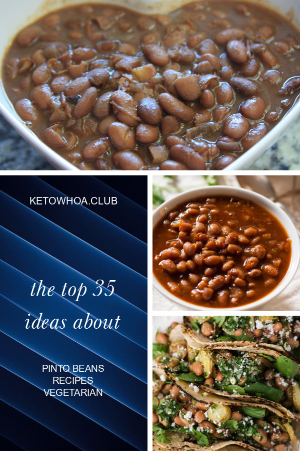 Pinto Beans Vegetarian Recipes
 The top 35 Ideas About Pinto Beans Recipes Ve arian