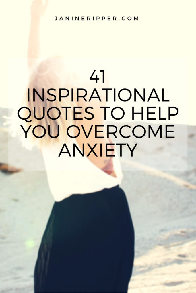Positive Anxiety Quotes
 41 Motivational Quotes to Help You Over e Anxiety