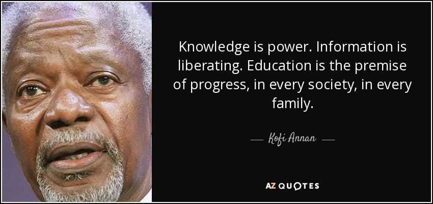 Power Of Education Quotes
 Kofi Annan quote Knowledge is power Information is