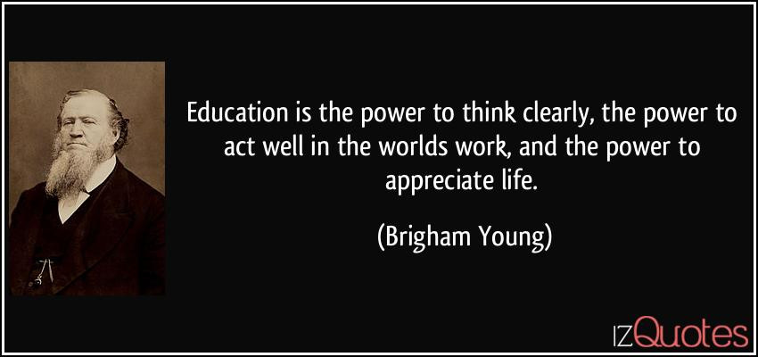 Power Of Education Quotes
 Education is the power to think clearly the power to act