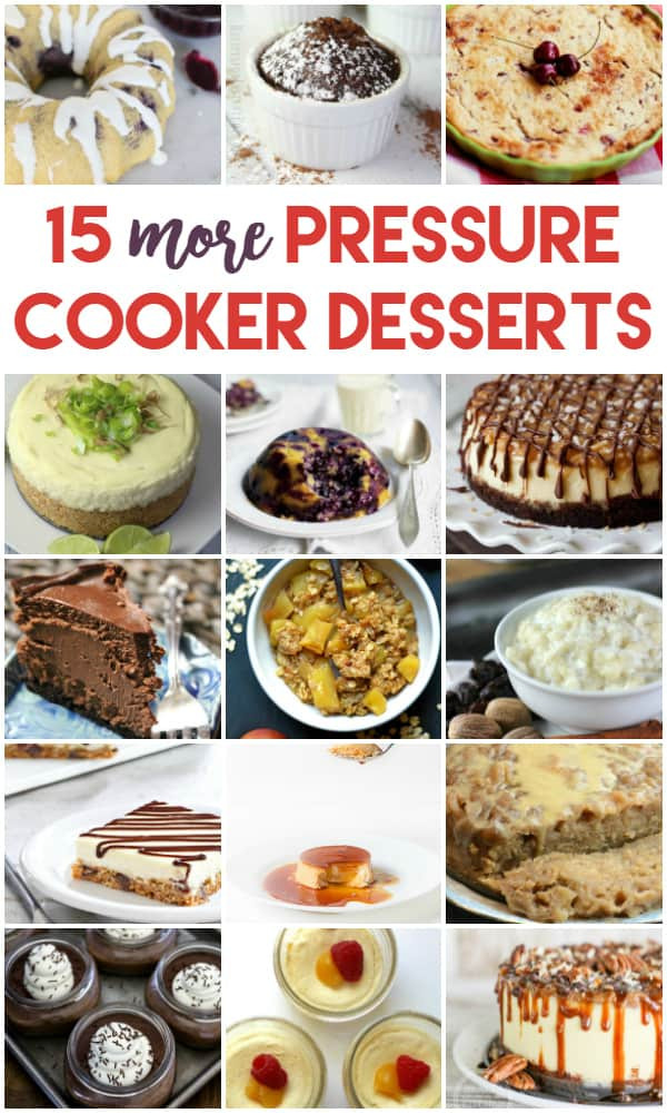 Pressure Cooker Desserts Recipes
 15 More Pressure Cooker Dessert Recipes