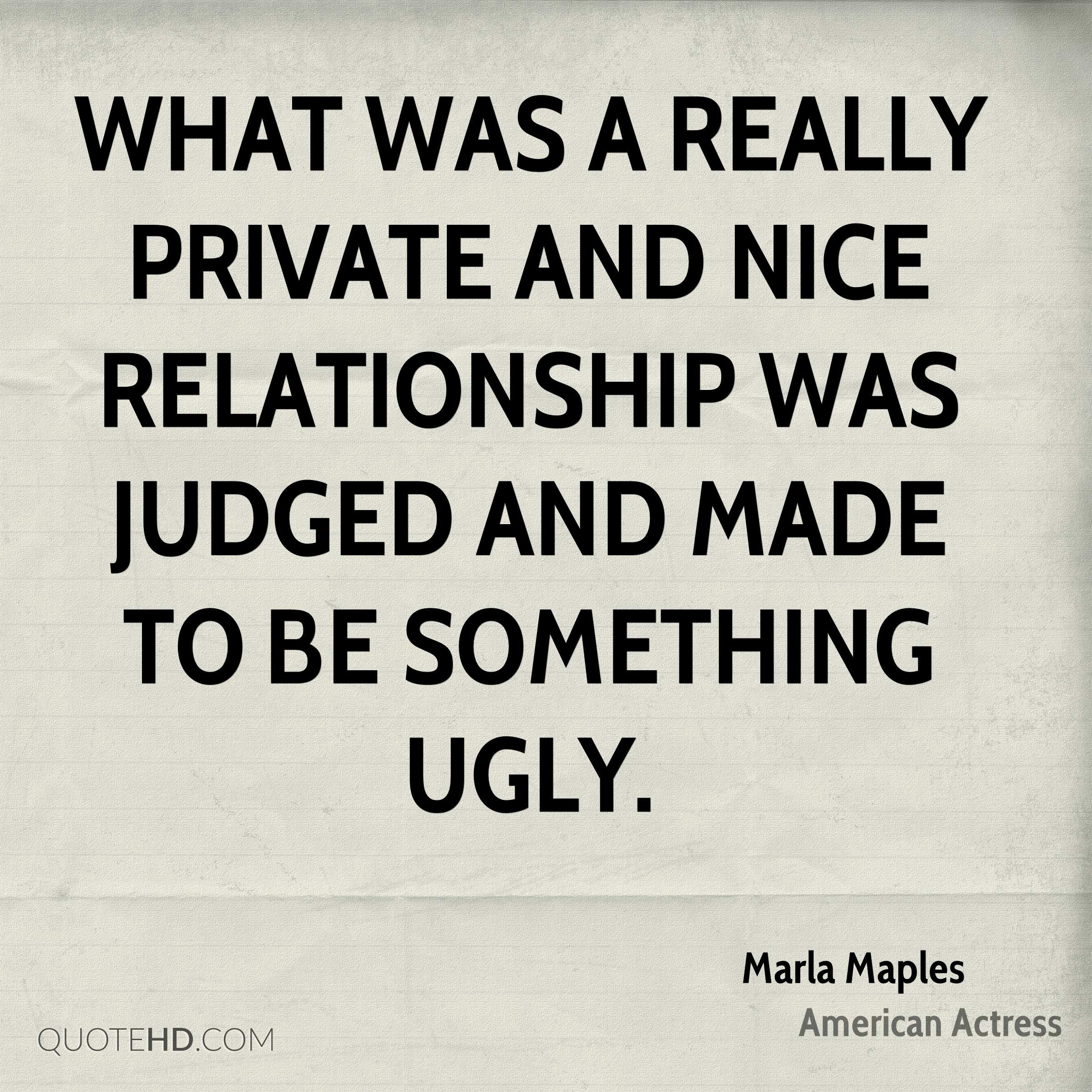 Private Relationship Quotes
 Marla Maples Quotes
