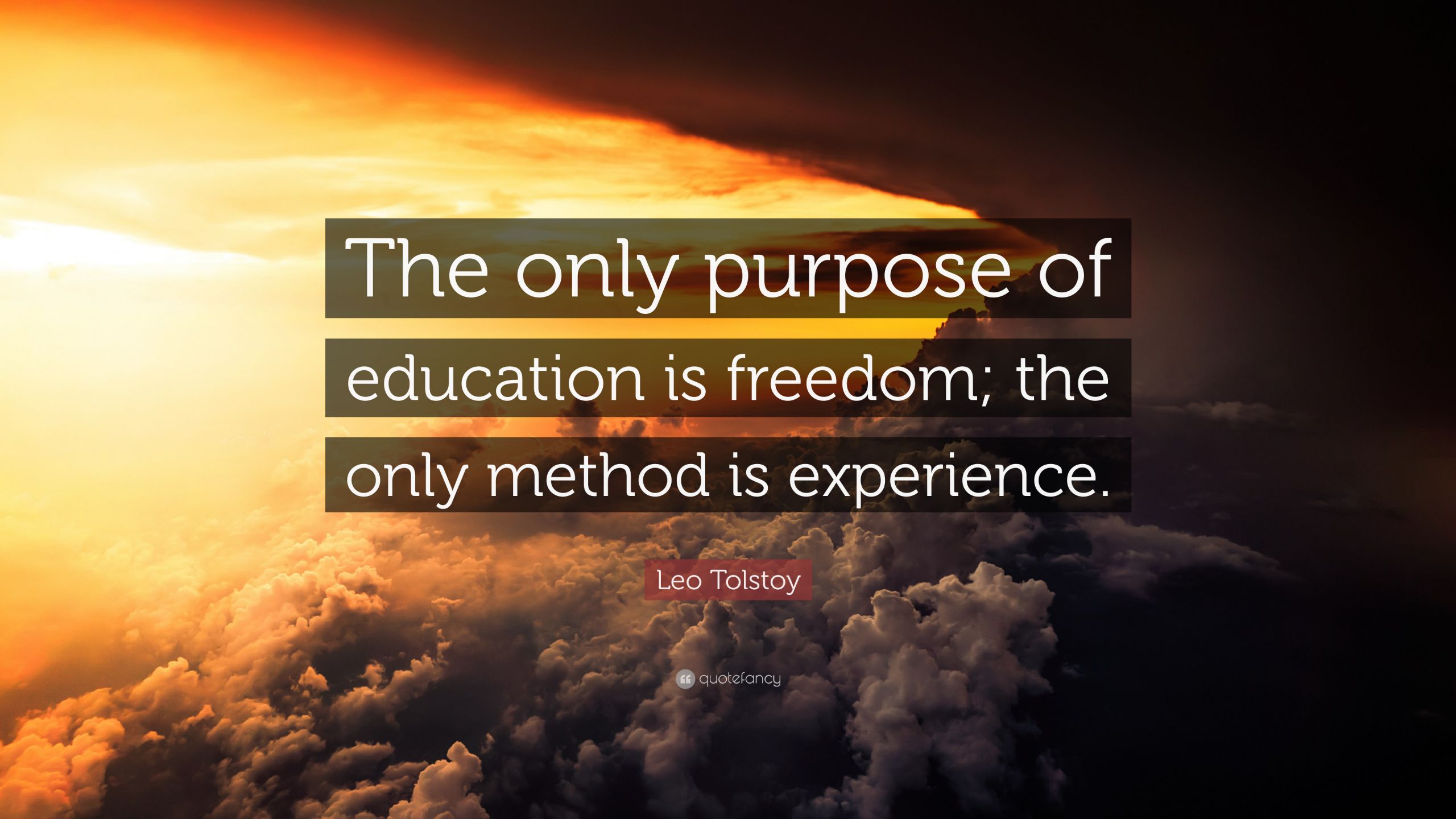 Purpose Of Education Quote
 Leo Tolstoy Quote “The only purpose of education is