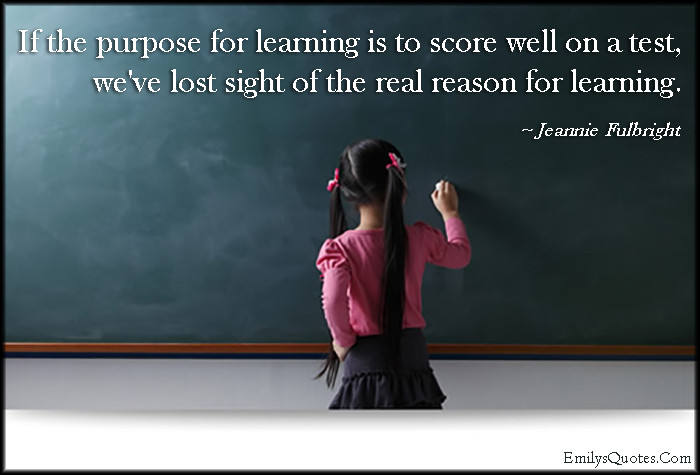 Purpose Of Education Quote
 A Principal s Reflections The Purpose of Content