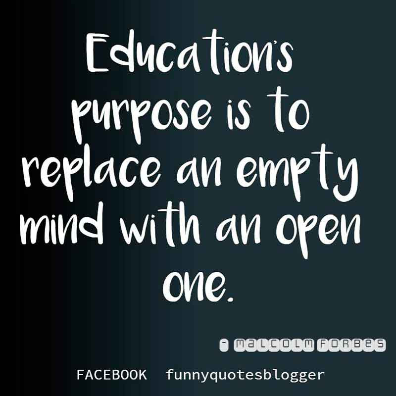 Purpose Of Education Quote
 Inspiring Quotes About Lifelong Learning & Education