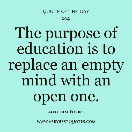 Purpose Of Education Quote
 Positive Education Quotes QuotesGram