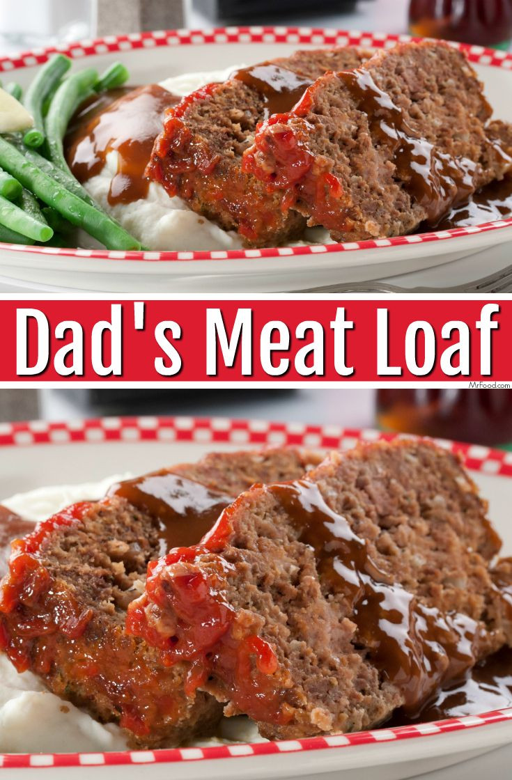 Quick Easy Meatloaf Recipe
 Dad s Meat Loaf Recipe in 2020