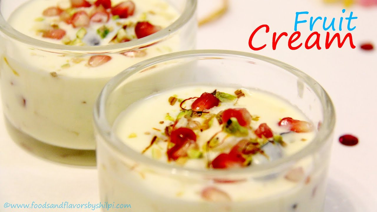 Quick Indian Dessert Recipes
 Fruit Cream Recipe