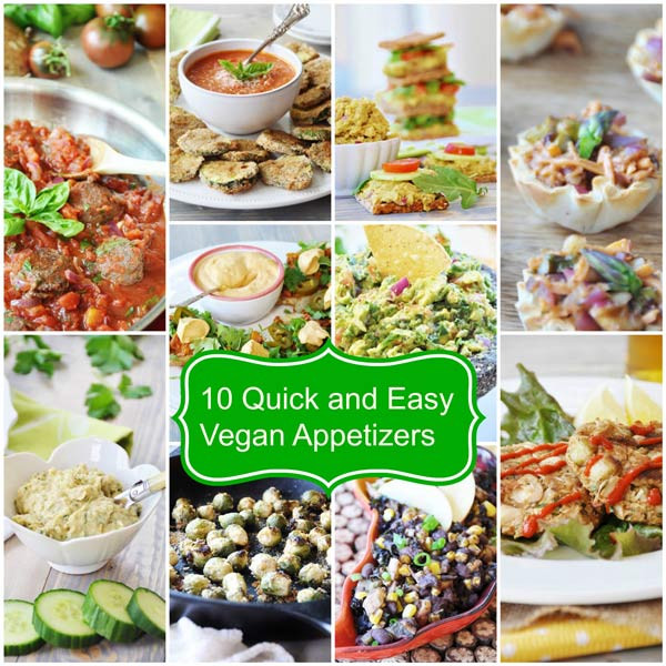 Quick Vegetarian Appetizers
 10 Quick and Easy Vegan Appetizers Great for any party