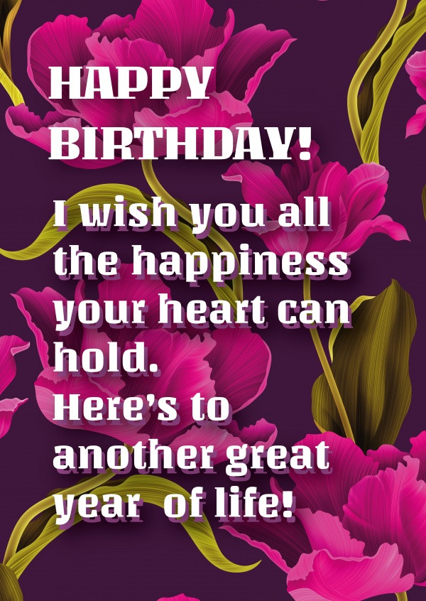 Quote About Birthday
 Happy Birthday I wish you all the happiness your heart