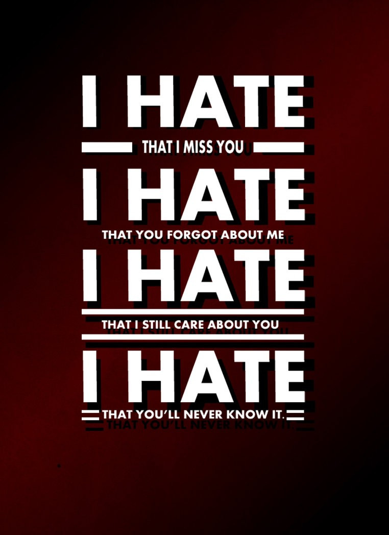 Quote About Hating Love
 I Hate You But I Love You Quotes QuotesGram
