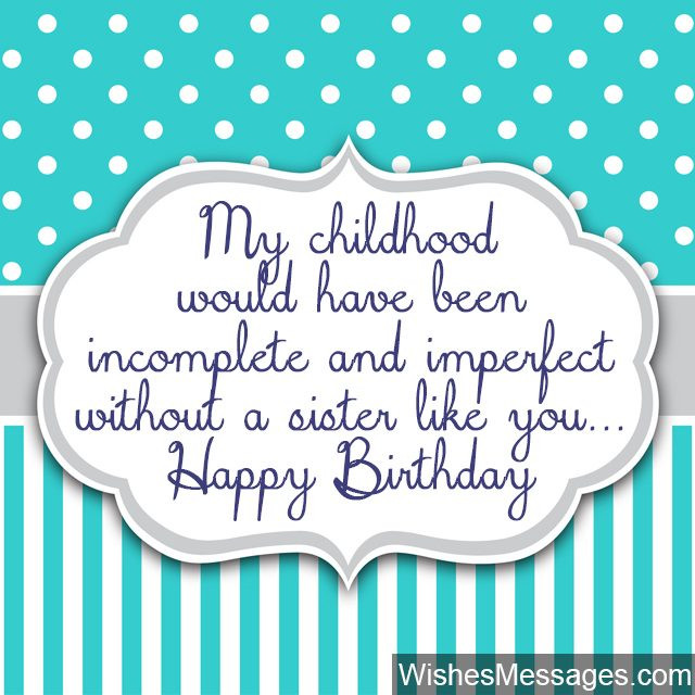 Quote About Sister Birthday
 Birthday Wishes for Sister Quotes and Messages