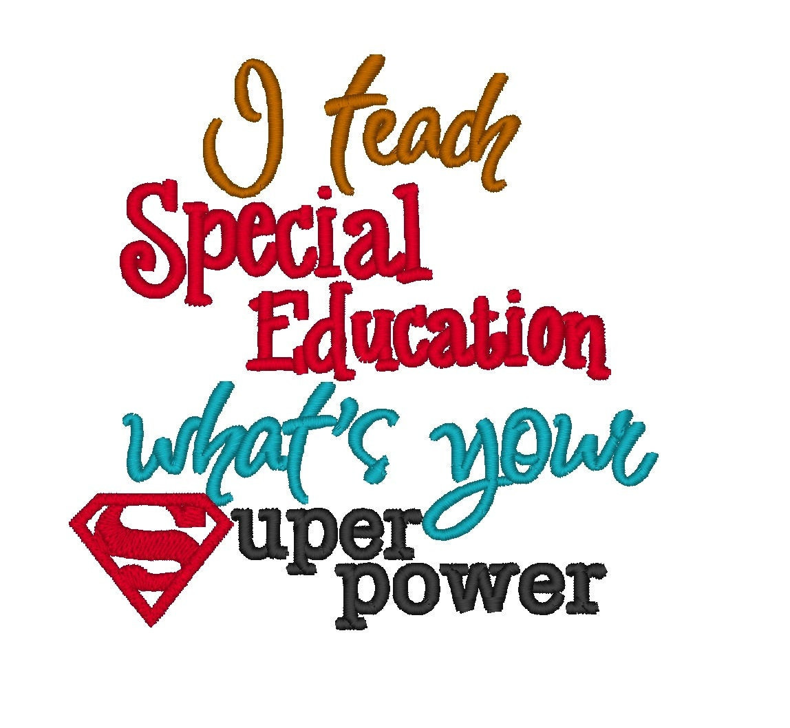 Quote About Special Education
 I Teach Special Education whats your Superpower INSTANT