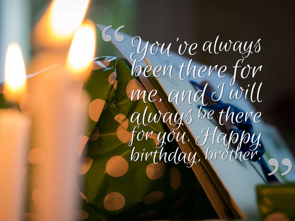 Quote For Brothers Birthday
 70 Best Birthday Wishes for Brother with Beautiful Posters