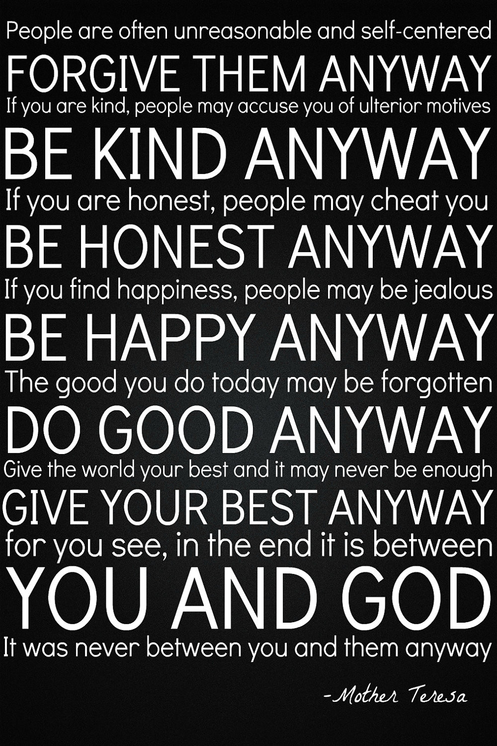 Quote Mother Teresa
 Do It Anyway By Mother Teresa