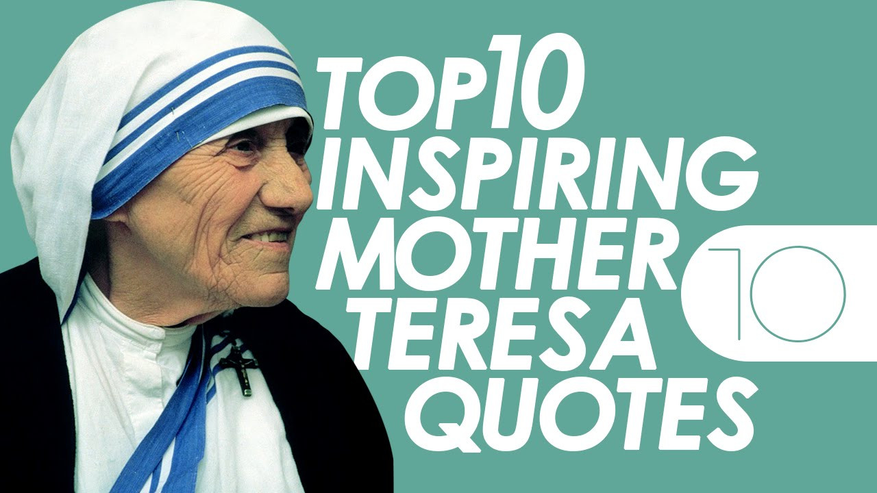 Quote Mother Teresa
 Top 10 Inspiring Mother Teresa Quotes