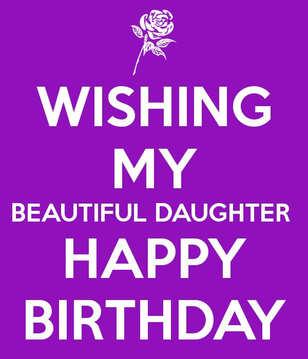 Quotes About Daughters Birthdays
 Happy Birthday Daughter Happy Birthday MSG for your Daughter