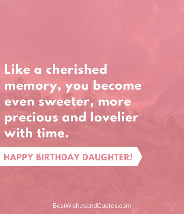 Quotes About Daughters Birthdays
 35 Beautiful Ways to Say Happy Birthday Daughter Unique