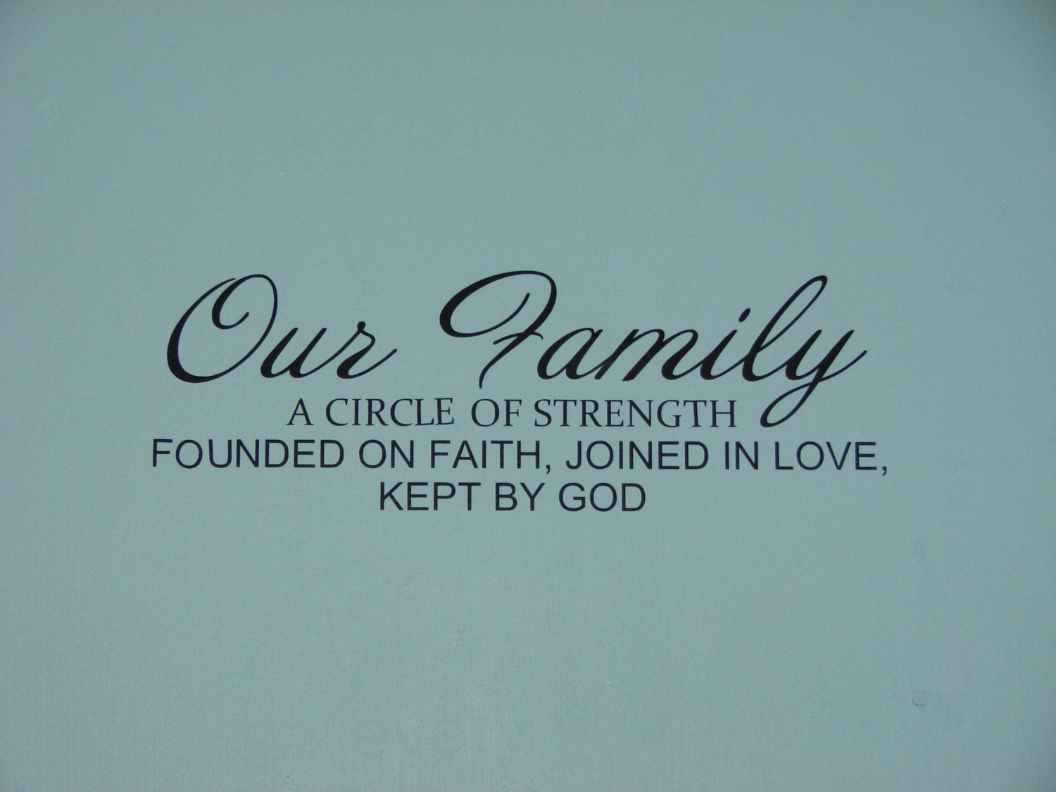 Quotes About Faith And Family
 Our Family Faith Love God matte finish vinyl wall quote