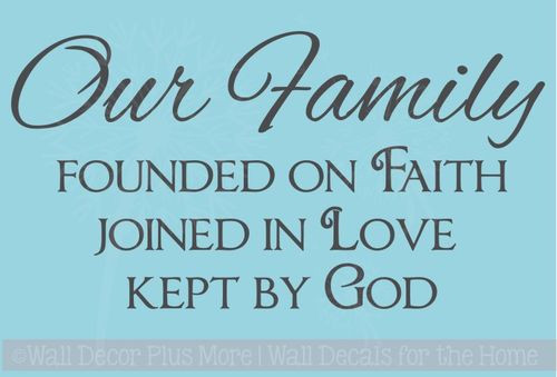 Quotes About Faith And Family
 Our Family Founded on Faith Love God Wall Decal Quote