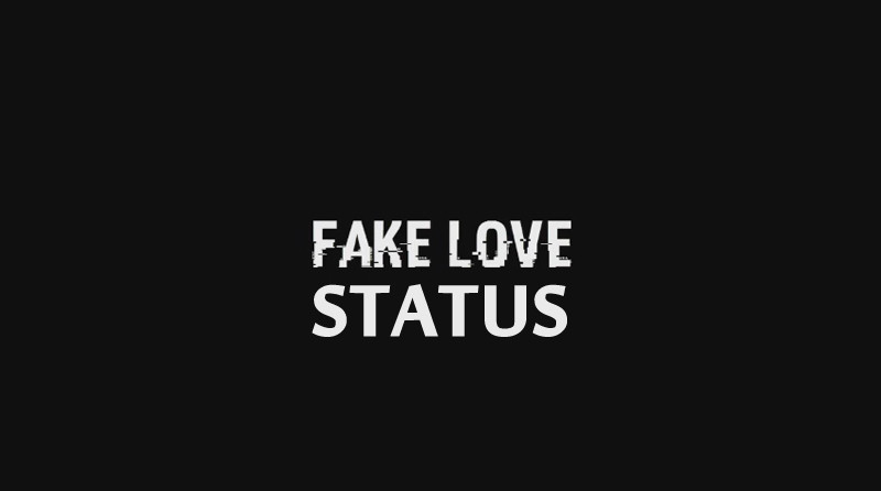 Quotes About Fake Love
 Fake Love Status and Messages For Whatsapp and