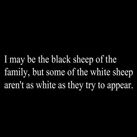 Quotes About Family Being Fake
 1000 images about Black Sheep on Pinterest