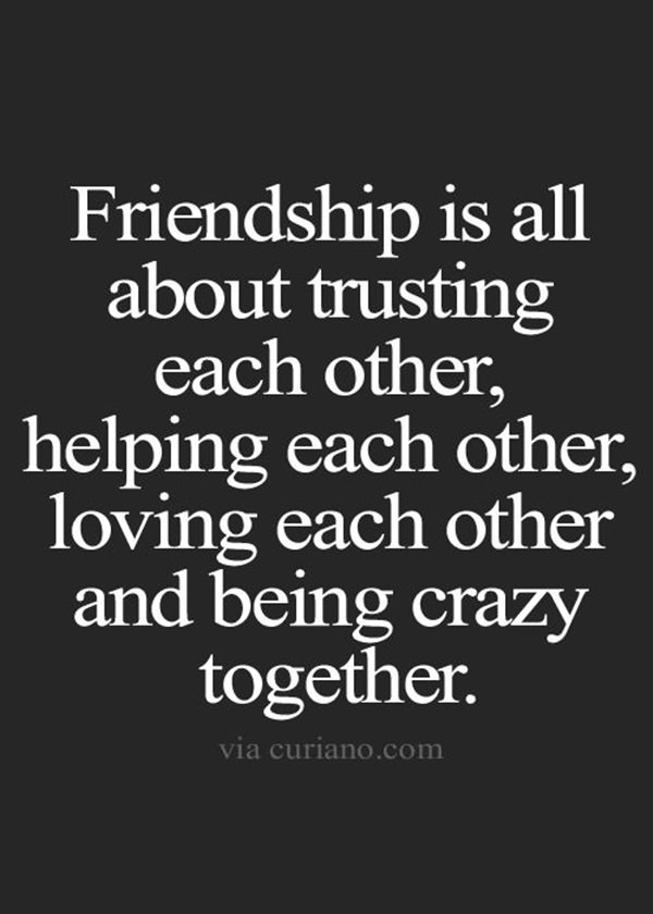 Quotes About Friendships
 110 True Friendship Quotes And Sayings With
