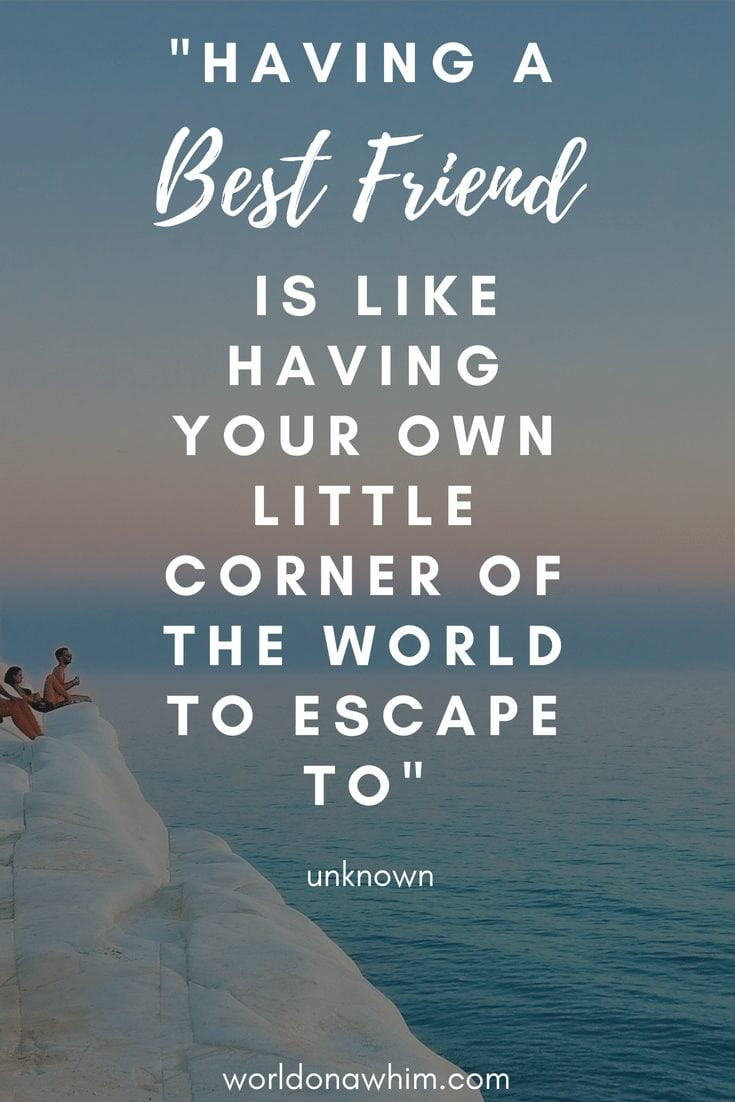 Quotes About Friendships
 25 Most Inspiring Quotes for Travel With Friends World
